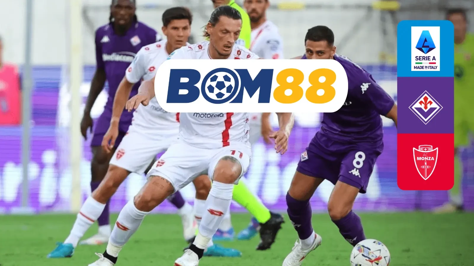 BOM88 Soi kèo Monza vs Fiorentina 02h45 ngày 14/01/2025 - Serie A